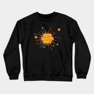 Pasta la vista, baby! Pun Humor Crewneck Sweatshirt